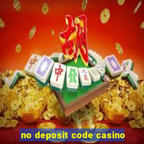 no deposit code casino