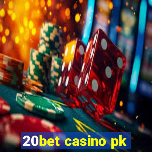 20bet casino pk