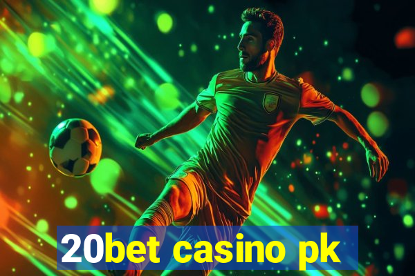 20bet casino pk