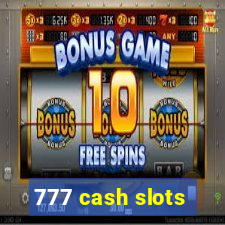 777 cash slots