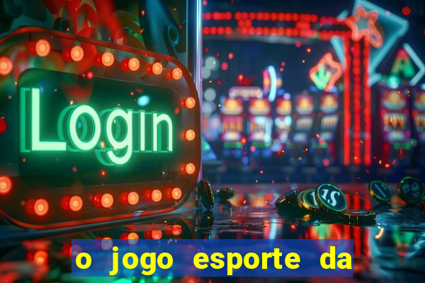 o jogo esporte da sorte é confiável