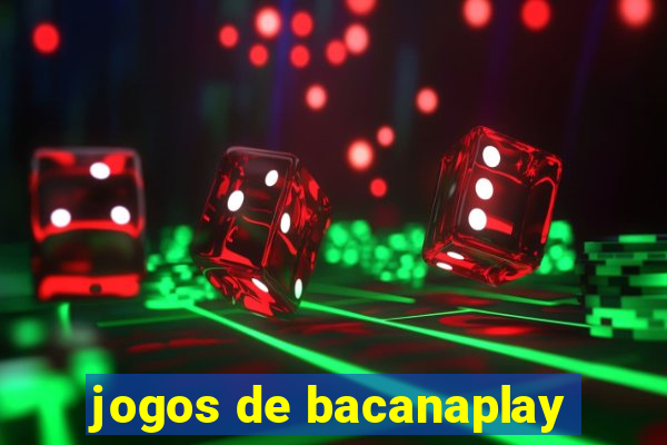 jogos de bacanaplay