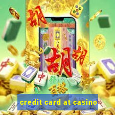 credit card at casino