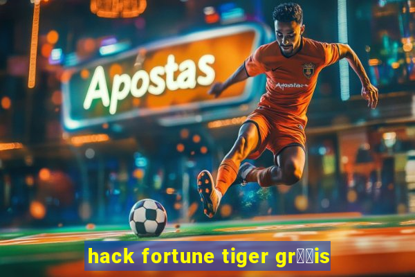 hack fortune tiger gr璋﹖is