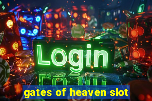 gates of heaven slot