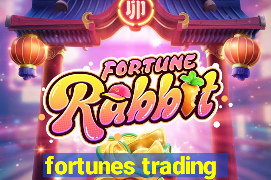 fortunes trading