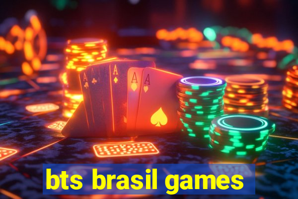 bts brasil games