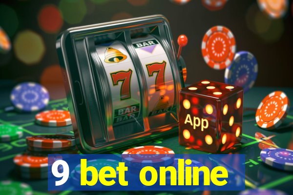 9 bet online