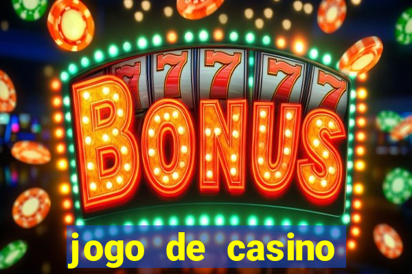 jogo de casino para ganhar dinheiro