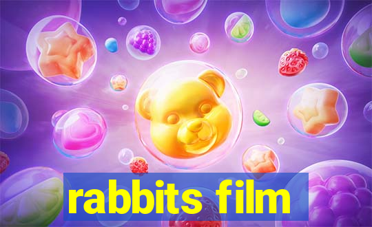 rabbits film