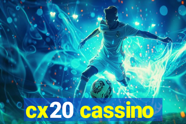 cx20 cassino