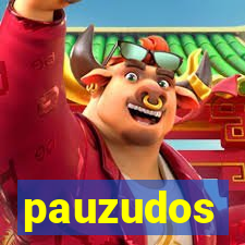 pauzudos