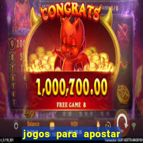 jogos para apostar hoje palpites