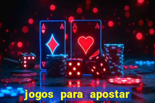 jogos para apostar hoje palpites