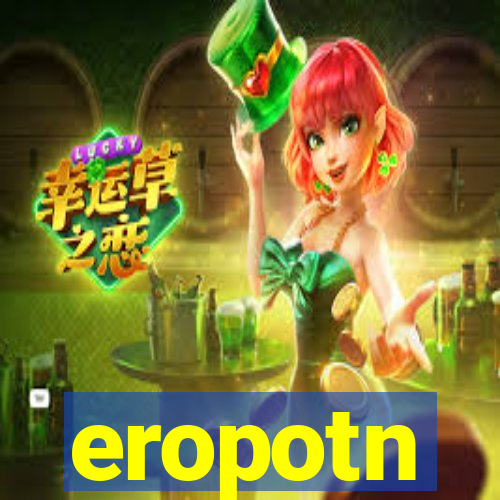 eropotn