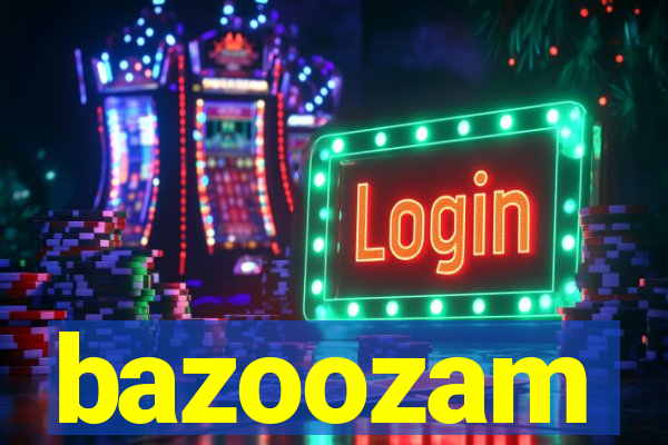 bazoozam