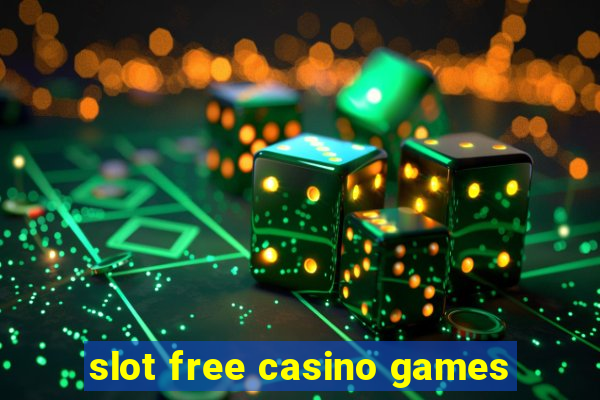 slot free casino games