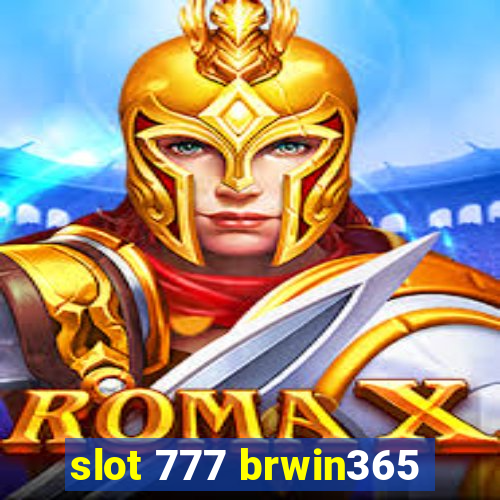 slot 777 brwin365