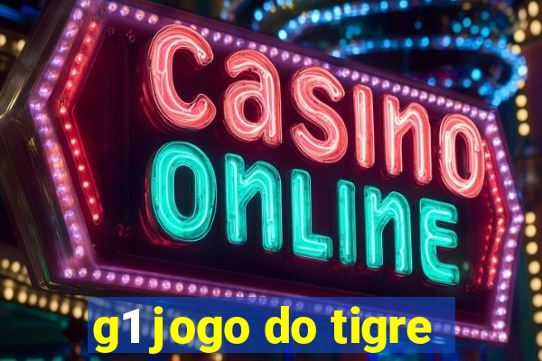 g1 jogo do tigre