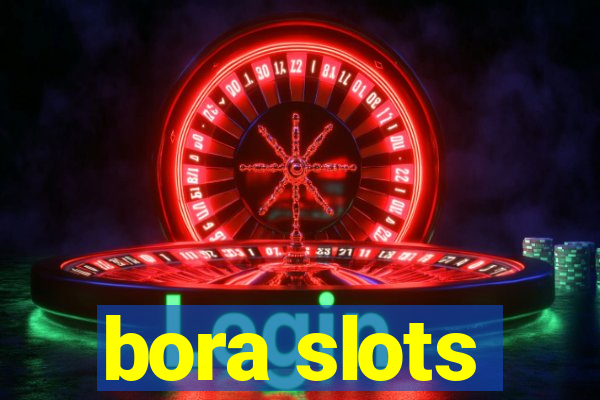 bora slots