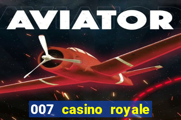 007 casino royale online dublado completo