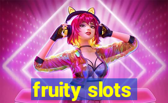 fruity slots