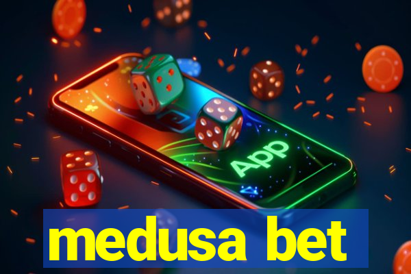 medusa bet