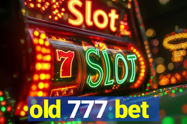 old 777 bet