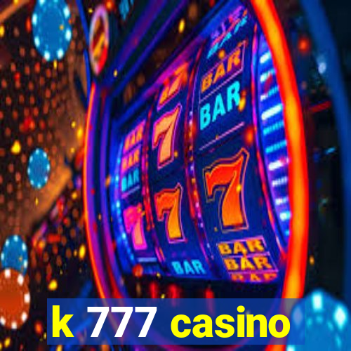 k 777 casino