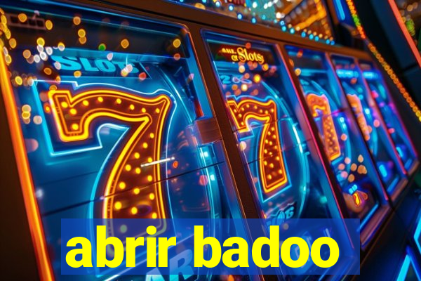 abrir badoo