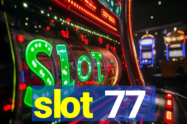 slot 77