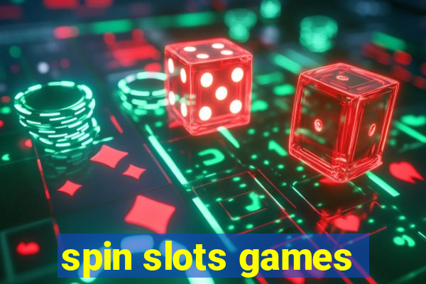 spin slots games