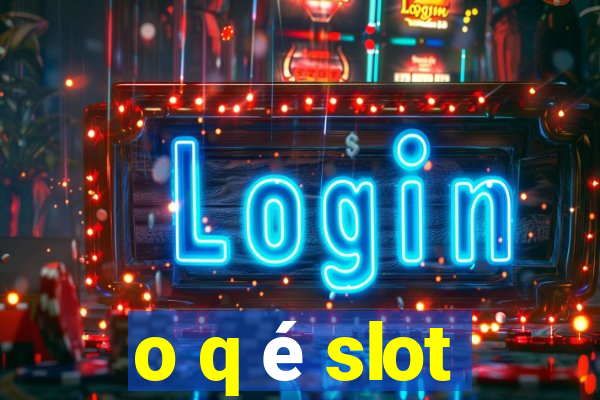 o q é slot