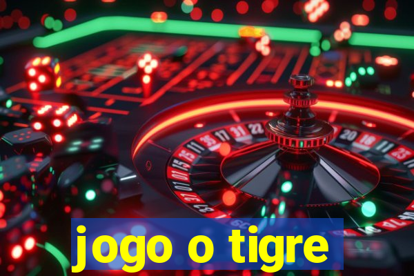 jogo o tigre