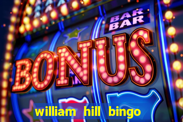 william hill bingo star club