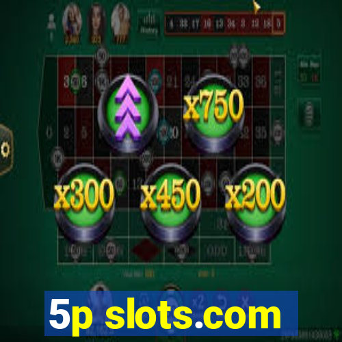 5p slots.com