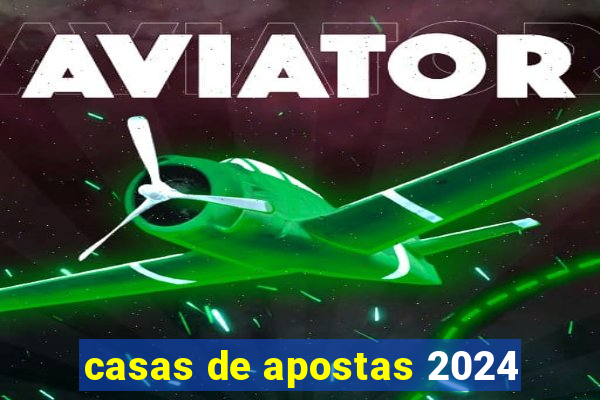 casas de apostas 2024