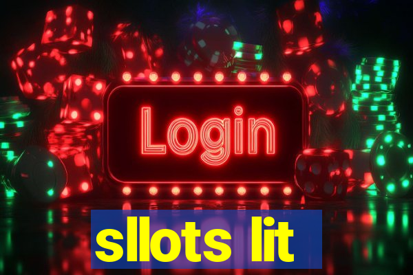 sllots lit