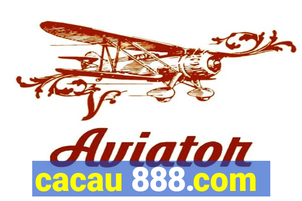 cacau 888.com