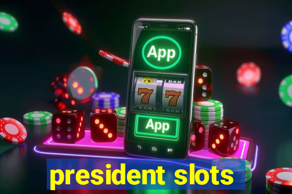 president slots