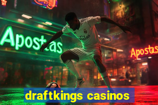 draftkings casinos