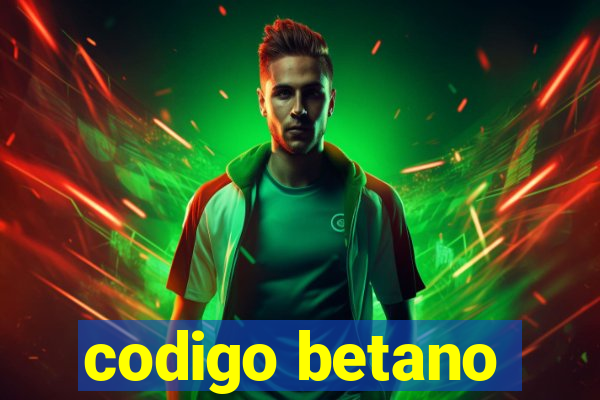 codigo betano