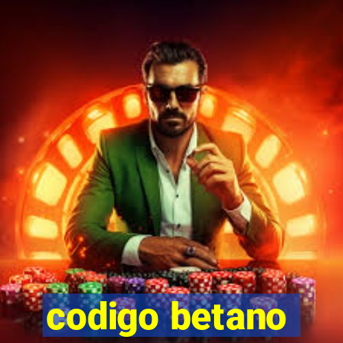 codigo betano