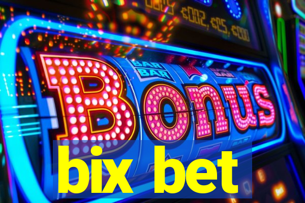 bix bet