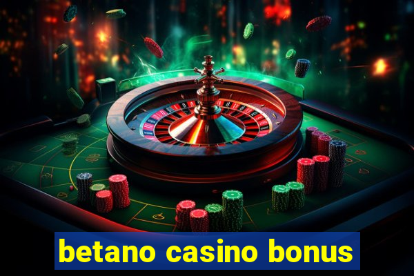 betano casino bonus