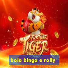 bolo bingo e rolly