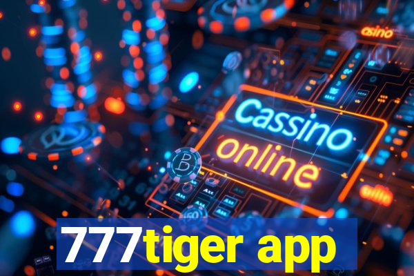 777tiger app