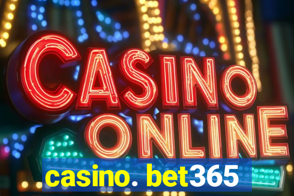 casino. bet365