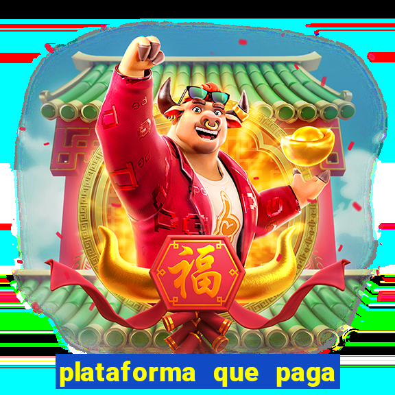 plataforma que paga no cadastro jogo do tigre