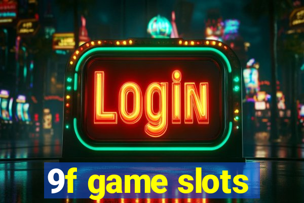 9f game slots